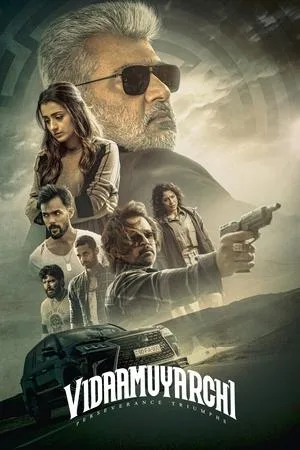 Vidaamuyarchi (2025) Movie Vegamovies